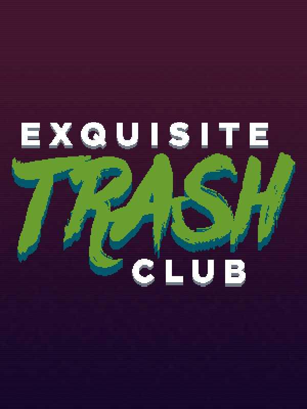 Exquisite Trash Club