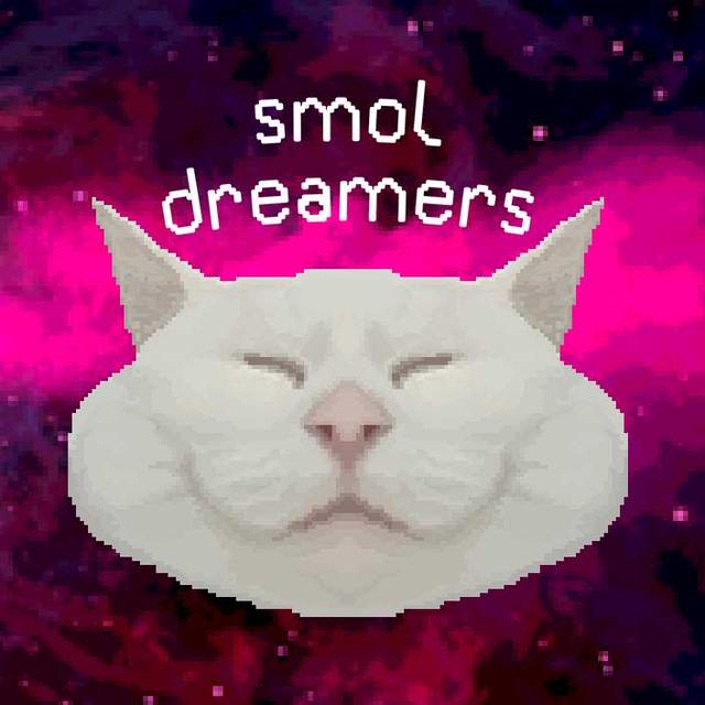 smol dreamers