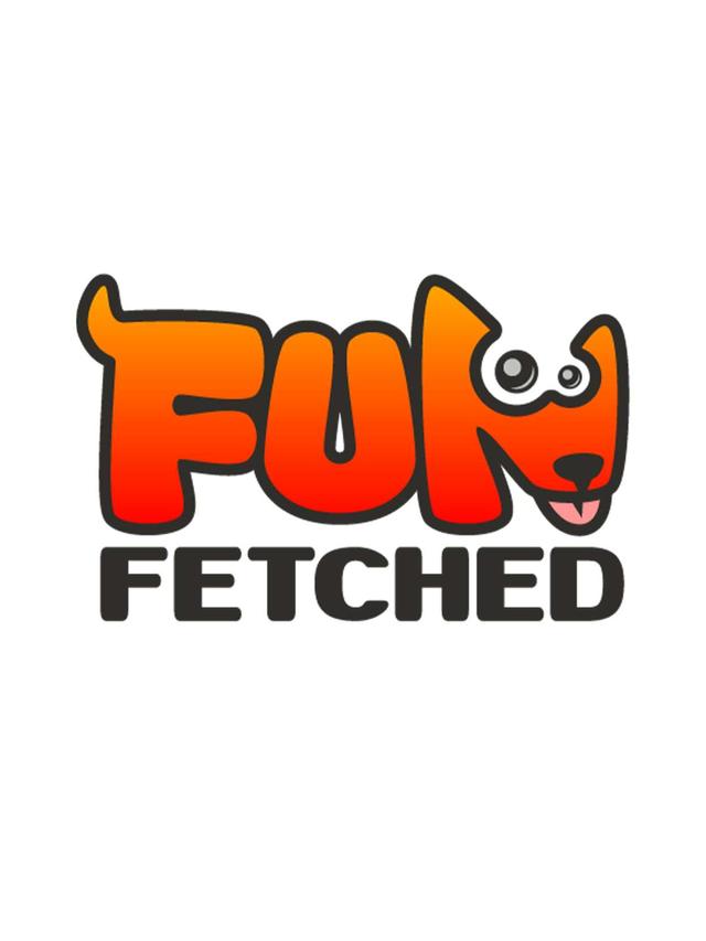 Fun Fetched