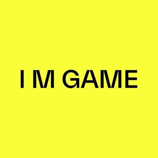 I M GAME