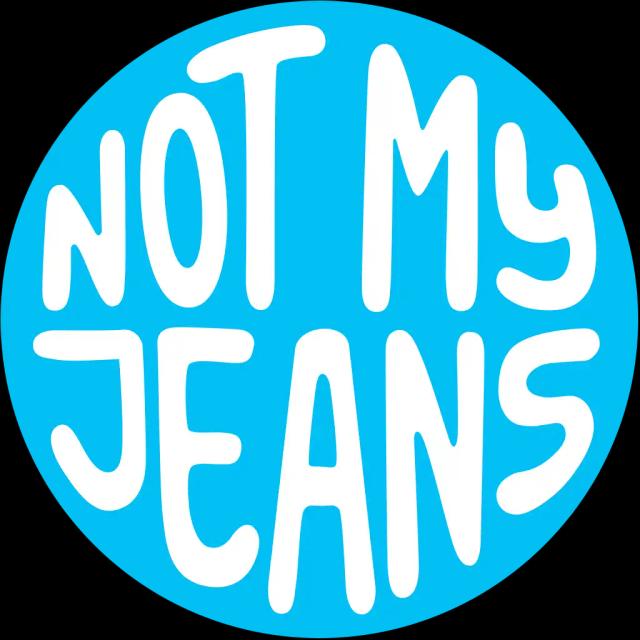 Not My Jeans