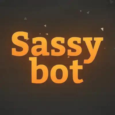 Sassybot