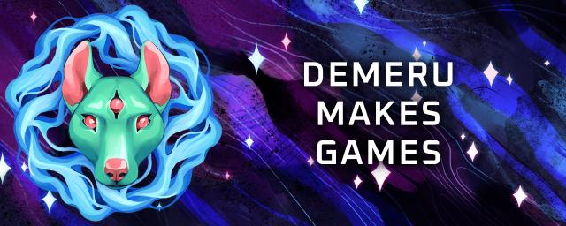 Demeru Makes Games